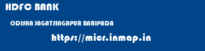 HDFC BANK  ODISHA JAGATSINGHPUR BARIPADA   micr code